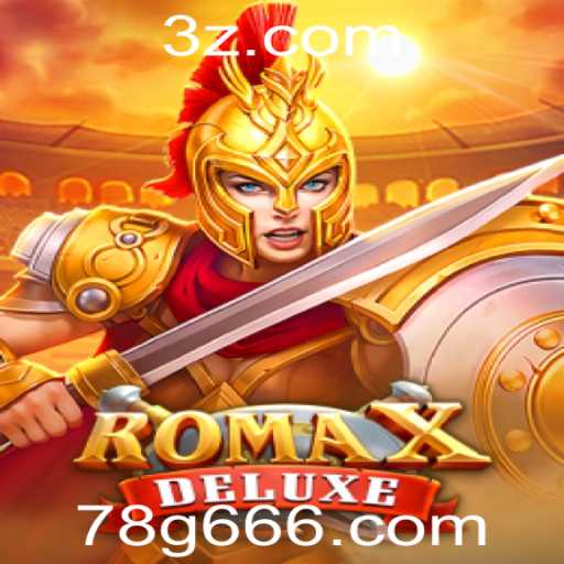 Descubra RomaXDeluxe: O Novo Fenômeno dos Jogos Online